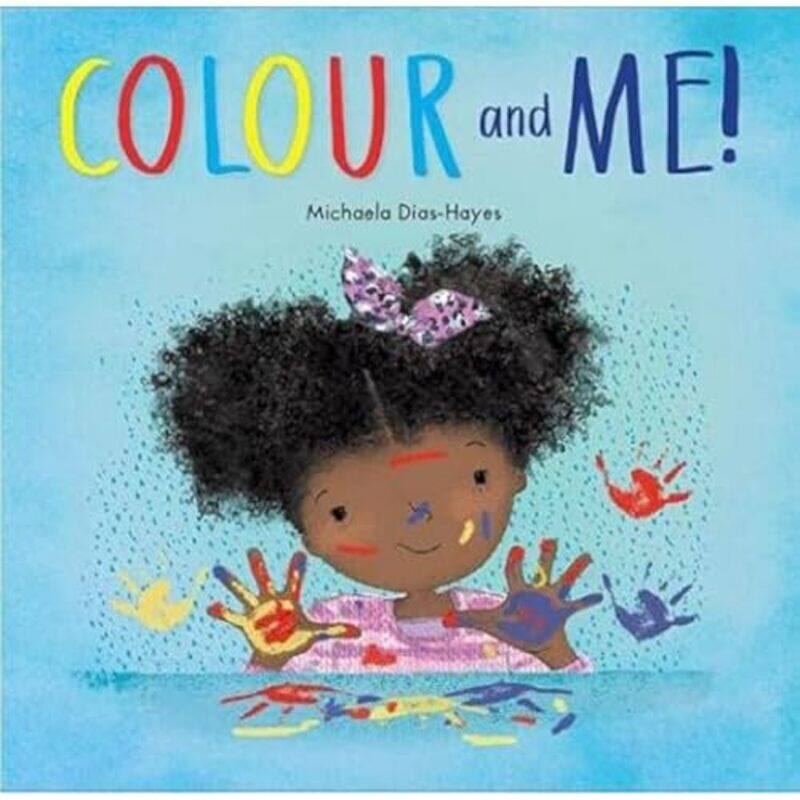 

Colour and Me by Michaela Dias-Hayes-Paperback