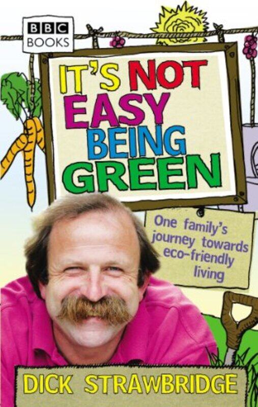 

Its Not Easy Being Green by Sarah LindsayBond 11+-Paperback