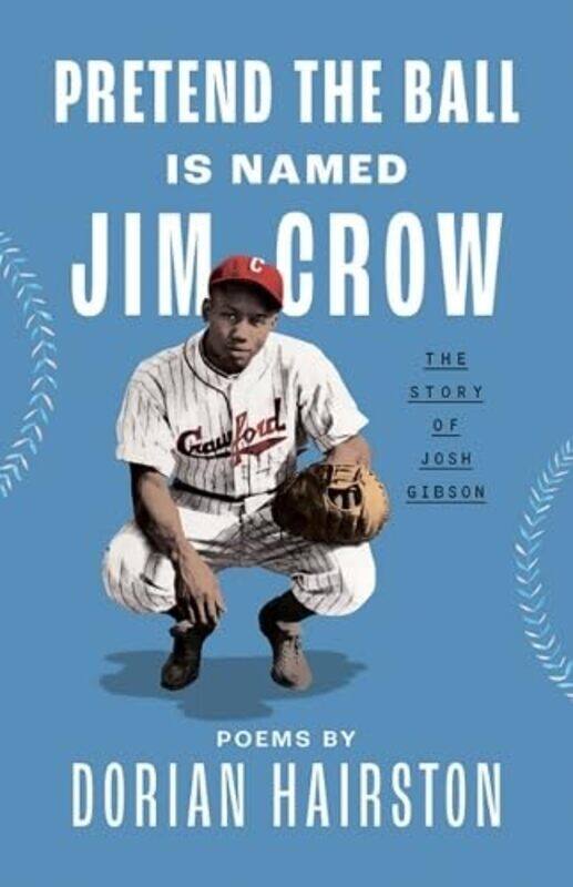

Pretend the Ball Is Named Jim Crow by Dorian Hairston-Hardcover