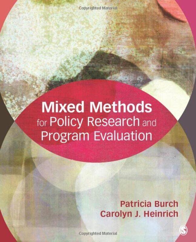 

Mixed Methods for Policy Research and Program Evaluation,Paperback by Patricia E. Burch