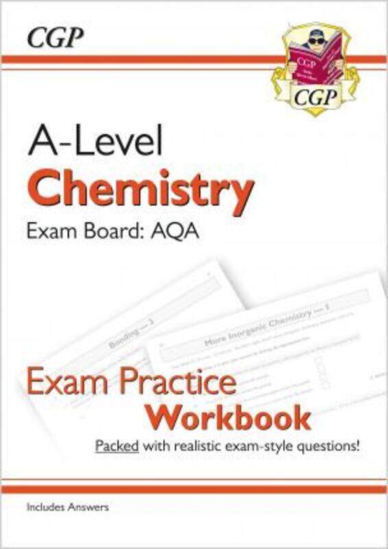 

A-Level Chemistry: AQA Year 1 & 2 Exam Practice Workbook - includes Answers