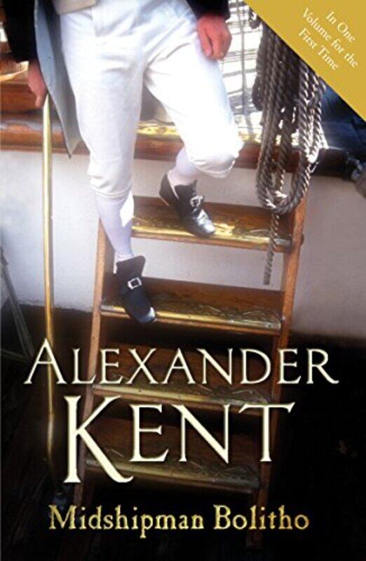 

Midshipman Bolitho Richard Bolitho Midshipman Midshipman Bolitho and the Avenger and Band of Brothers by Alexander Kent-Paperback