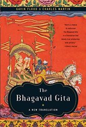 The Bhagavad Gita: A New Translation , Paperback by Flood, Gavin (Oxford University) - Martin, Charles (City University of New York)