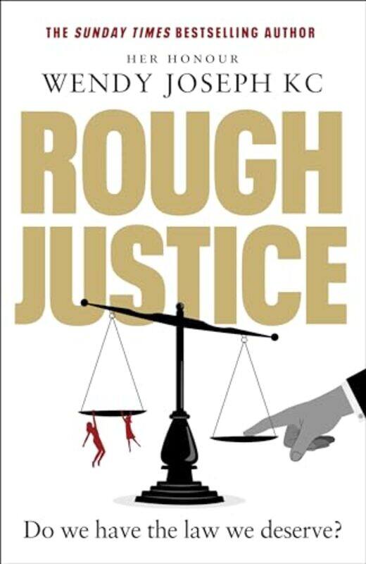 

Rough Justice by Her Honour Wendy, QC Joseph-Hardcover