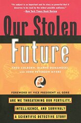 Our Stolen Future: Are We Threatening Our Fertility, Intelligence,And Survival?-a Scientific Detecti , Paperback by Theo Colborn