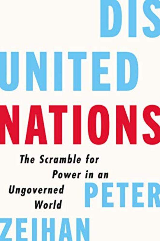 

Disunited Nations By Zeihan Peter - Hardcover