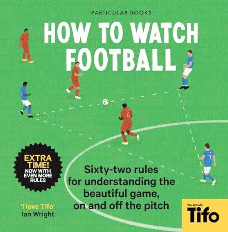 

How To Watch Football by Tifo - The Athletic-Hardcover