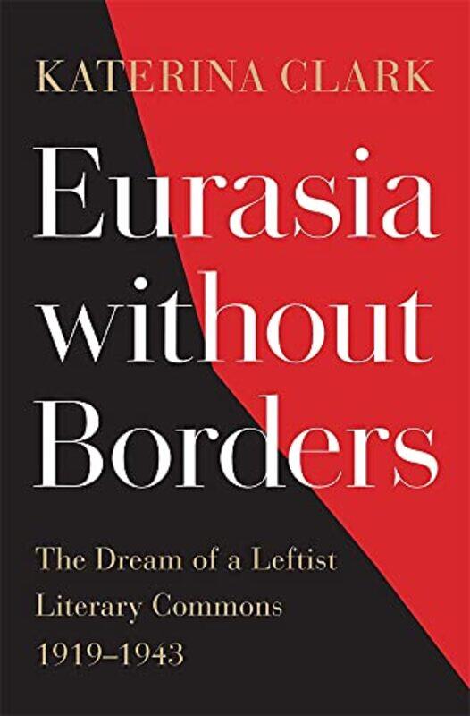 

Eurasia without Borders by Katerina Clark-Hardcover