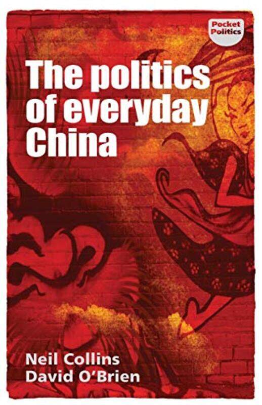 

The Politics of Everyday China by Guanghui Ma-Paperback