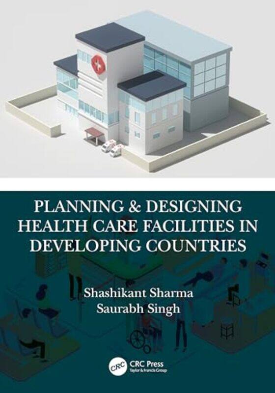 

Planning & Designing Health Care Facilities in Developing Countries by John H Pierson-Paperback
