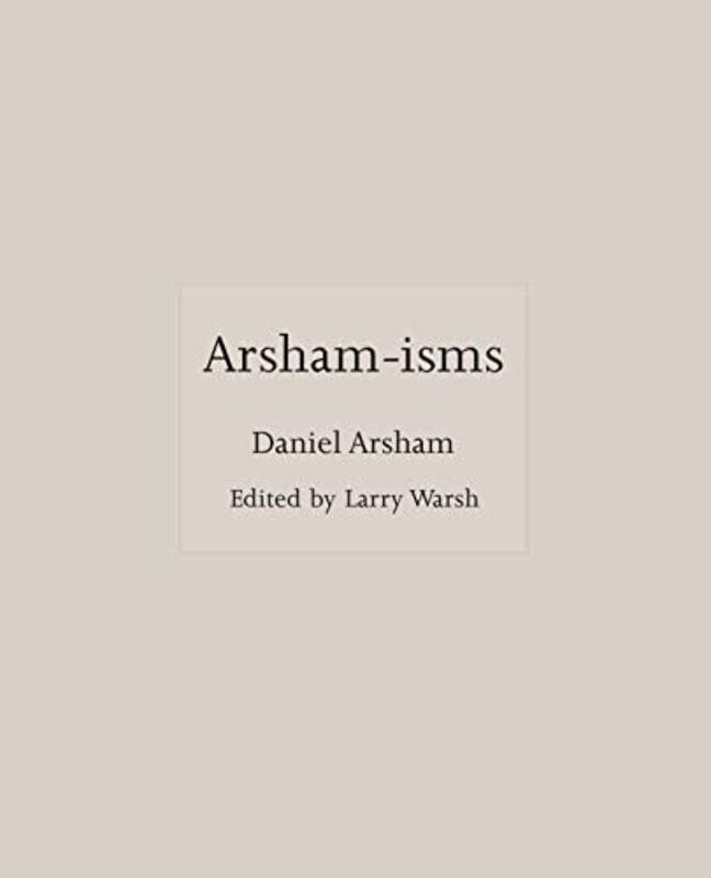 

Arsham-isms,Hardcover,by:Arsham, Daniel - Warsh, Larry