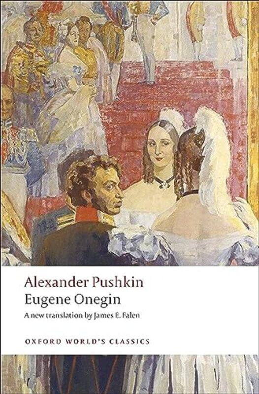 

Eugene Onegin: A Novel in Verse Paperback by Pushkin, Alexander - Falen, James E. (Professor of Russian, Professor of Russian, University of Tenn