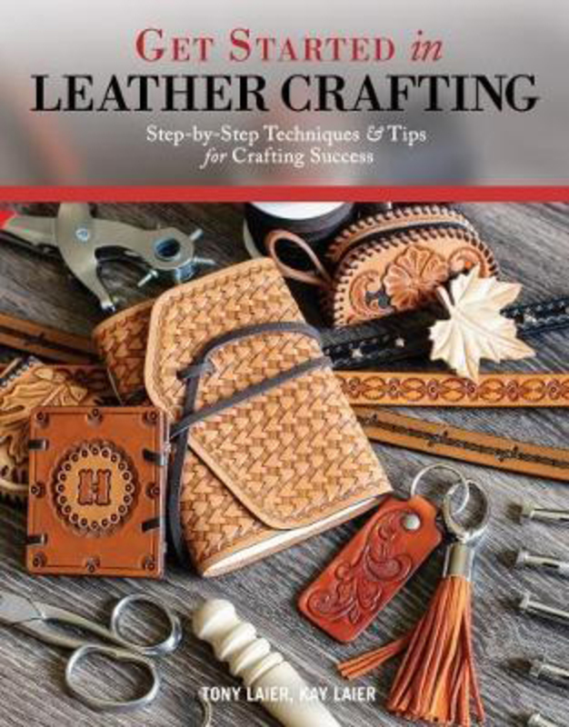 Get Started in Leather Crafting, Paperback Book, By: Tony Laier