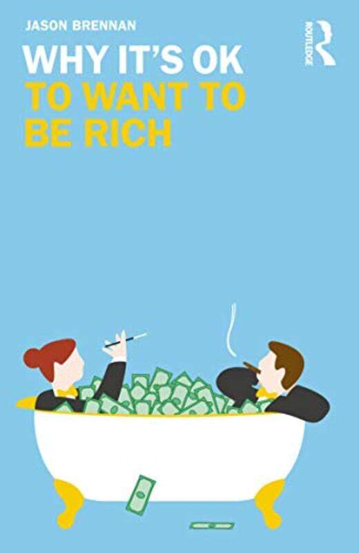 

Why Its OK to Want to Be Rich by Jason Brennan-Paperback