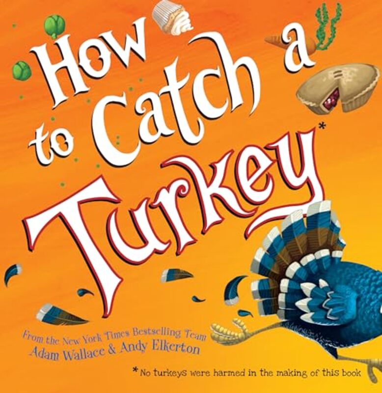 

Ht Catch A Turkey By Wallace Adam - Hardcover