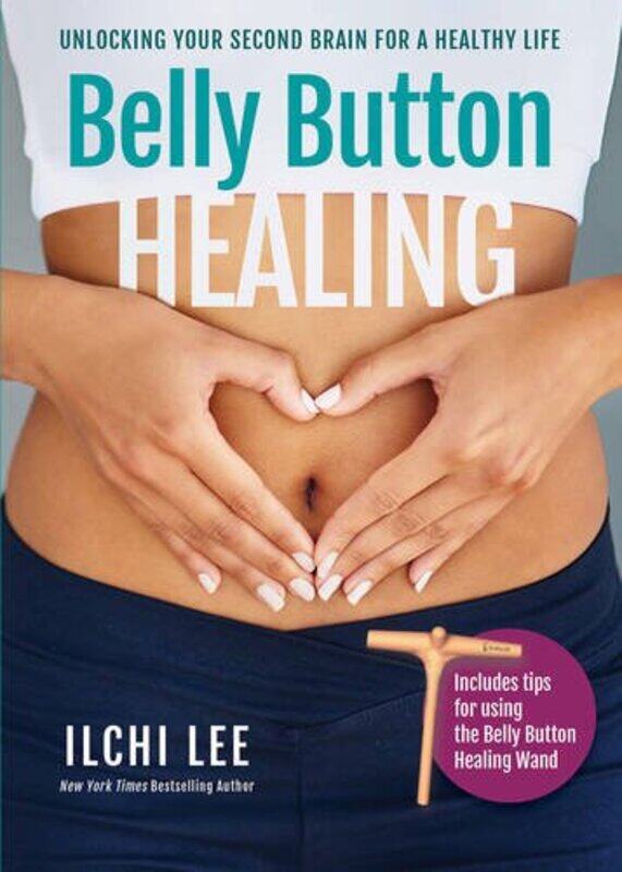 

Belly Button Healing: Unlocking Your Second Brain for a Healthy Life,Paperback by Lee, Ilchi