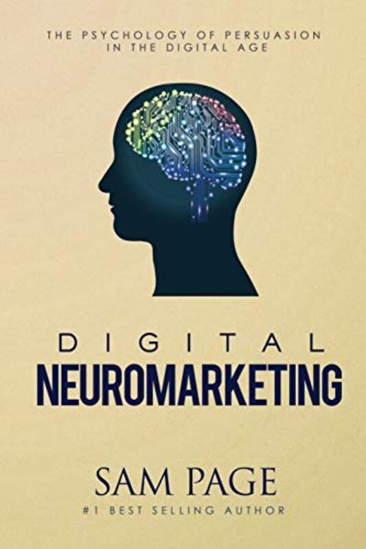 Digital Neuromarketing , Paperback by Sam Page