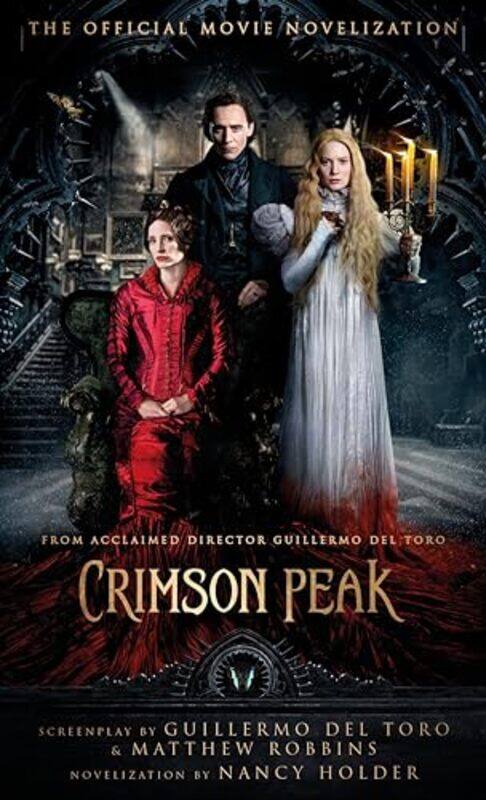 

Crimson Peak The Official Movie Novelization by Nancy Holder-Paperback