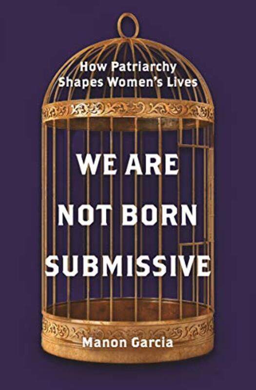 

We Are Not Born Submissive by Manon Garcia-Paperback
