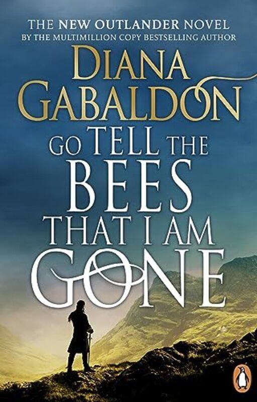 

Go Tell The Bees That I Am Gone Outlander 9 By Gabaldon, Diana Paperback