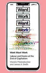 Work Want Work by Mareile PfannebeckerDr James Smith-Paperback