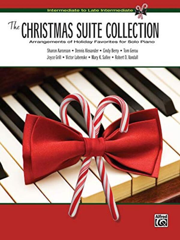 

The Christmas Suite Collection Arrangements of Holiday Favorites for Solo Piano by Tornquist, Carol Paperback