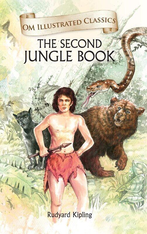 

The Second Jungle Book : Om Illustrated Classics