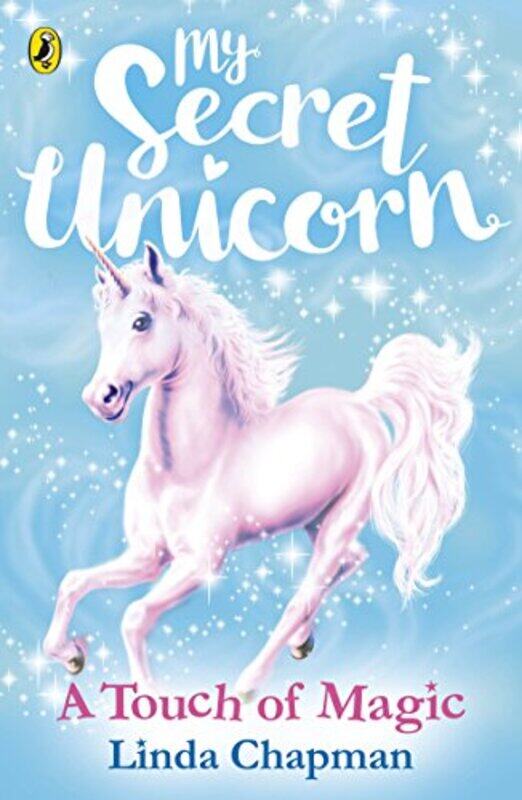 

My Secret Unicorn A Touch of Magic by Linda Chapman-Paperback