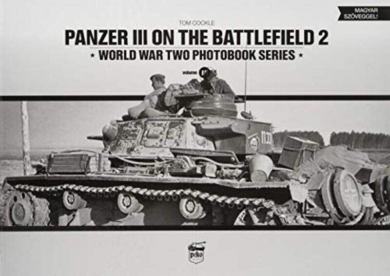 

Panzer III on the Battlefield Volume 2 by Tom Cockle-Hardcover