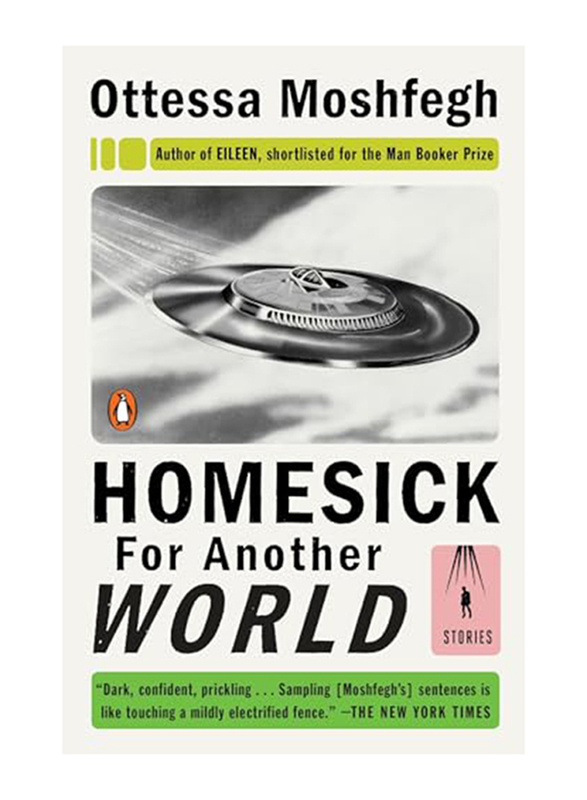 Homesick For Another World, Paperback Book, By: Moshfegh Ottessa