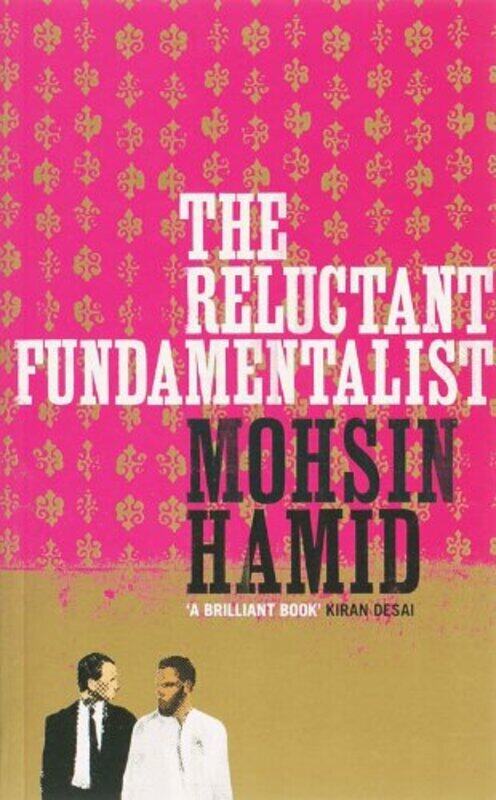 

The Reluctant Fundamentalist, Paperback, By: Mohsin Hamid