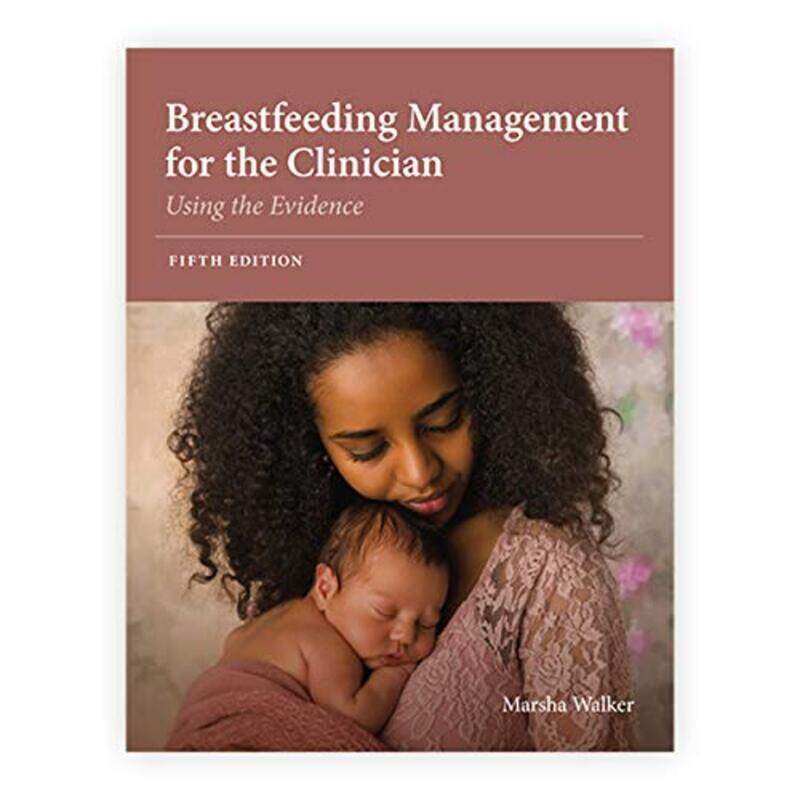 

Breastfeeding Management for the Clinician Using the Evidence by Michael L KluemperLisa BerksonNathan PattonNobuko Patton-Paperback