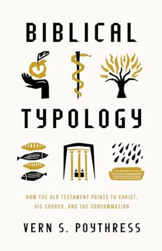 

Biblical Typology by Vern S. Poythress -Paperback