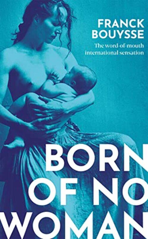 

Born of No Woman by Franck BouysseLara Vergnaud-Hardcover