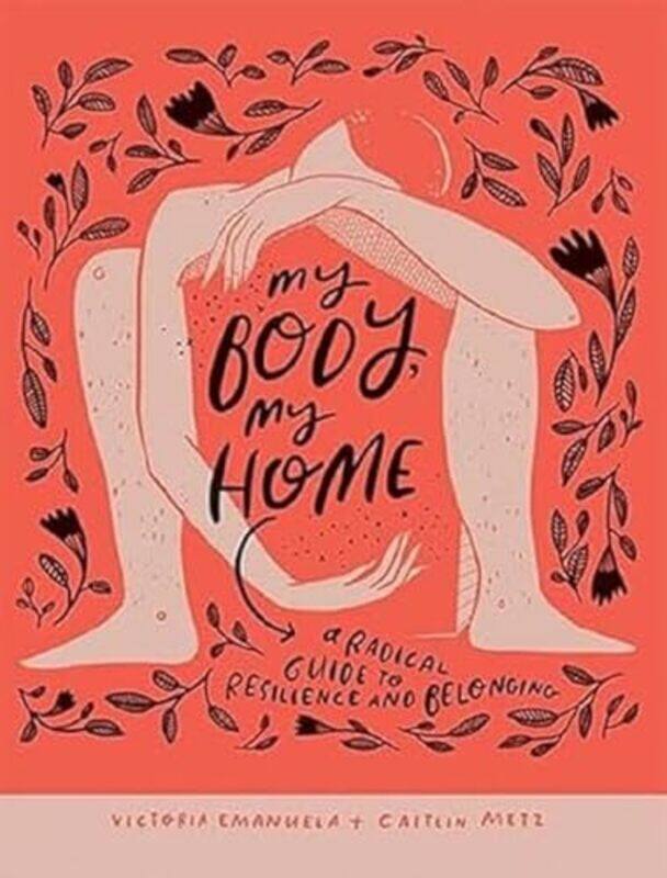 

My Body My Home by Victoria EmanuelaCaitlin Metz-Paperback