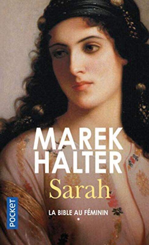 

La Bible au f minin, Tome 1 : Sarah La Bible au f minin, Tome 1,Paperback by Marek Halter