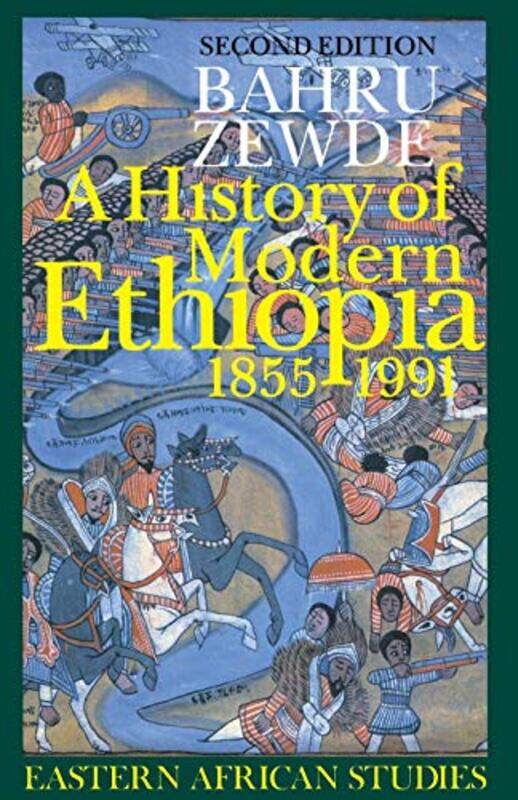 

A History Of Modern Ethiopia 18551991 by Zewde, Bahru - Paperback