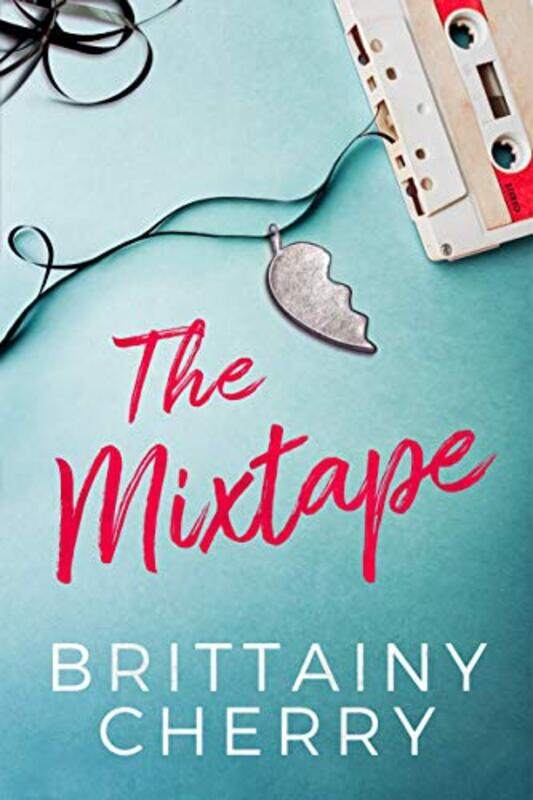 

The Mixtape by Brittainy Cherry-Paperback