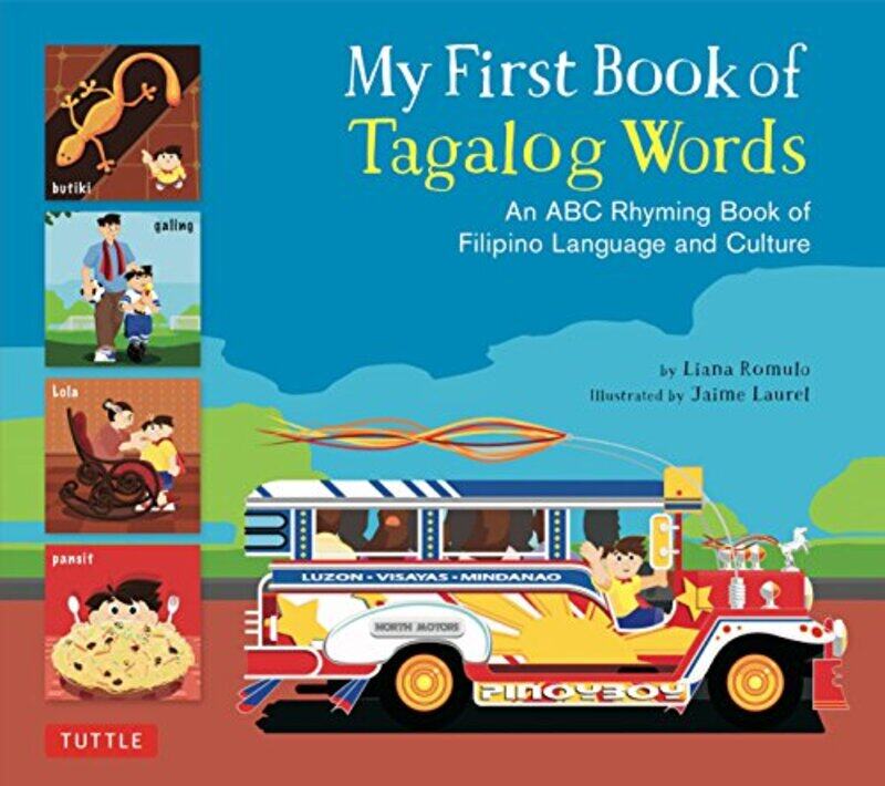 

My First Book of Tagalog Words: An ABC Rhyming Book of Filipino Language and Culture,Paperback,By:Romulo, Liana - Laurel, Jaime