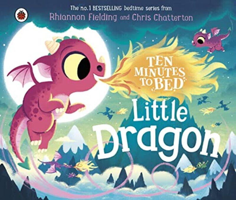 

Ten Minutes To Bed Little Dragon By Fielding, Rhiannon - Chatterton, Chris -Paperback