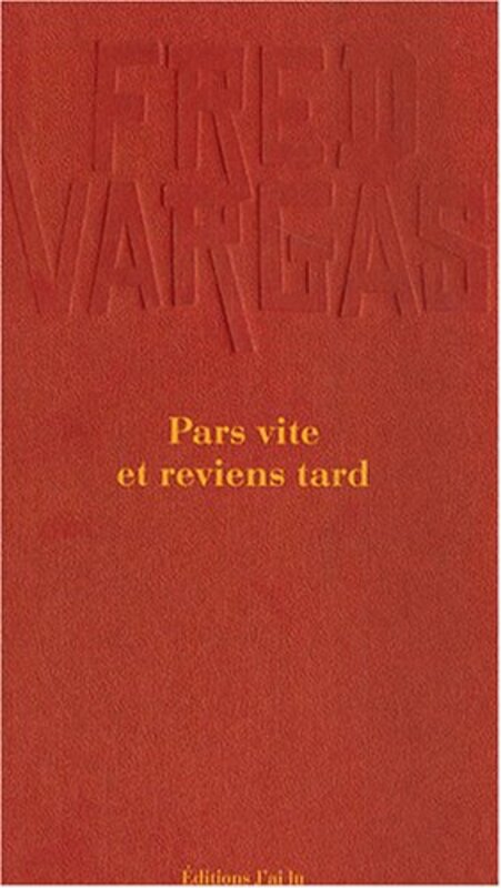 Pars vite et reviens tard,Paperback,By:Fred Vargas