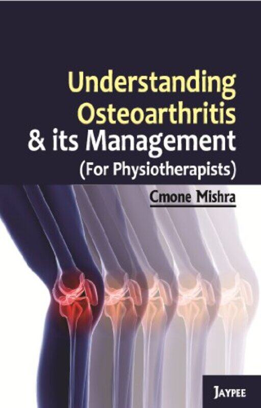 

Understanding Osteoarthritis and its Management by Amir Sadr-Paperback