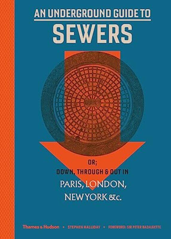 

An Underground Guide to Sewers by Stephen Halliday-Hardcover