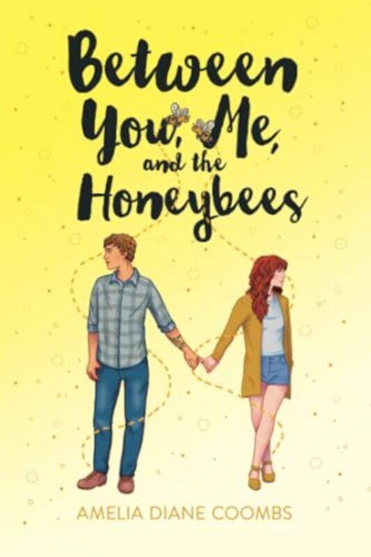 

Between You Me and the Honeybees by Amelia Diane Coombs-Paperback