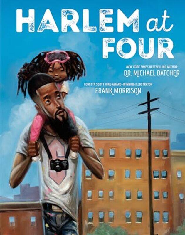 

Harlem at Four by Michael DatcherFrank Morrison-Hardcover