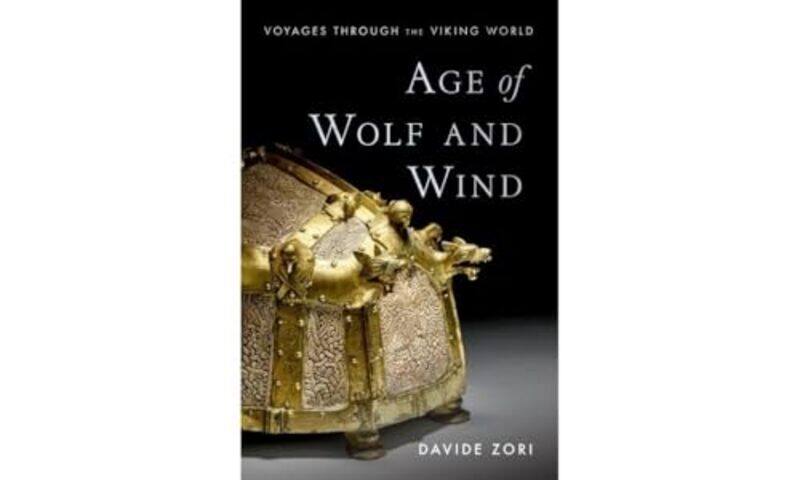 

Age of Wolf and Wind by Davide Associate Professor of History and Archaeology, Associate Professor of History and Archaeology, Baylor University Zori-