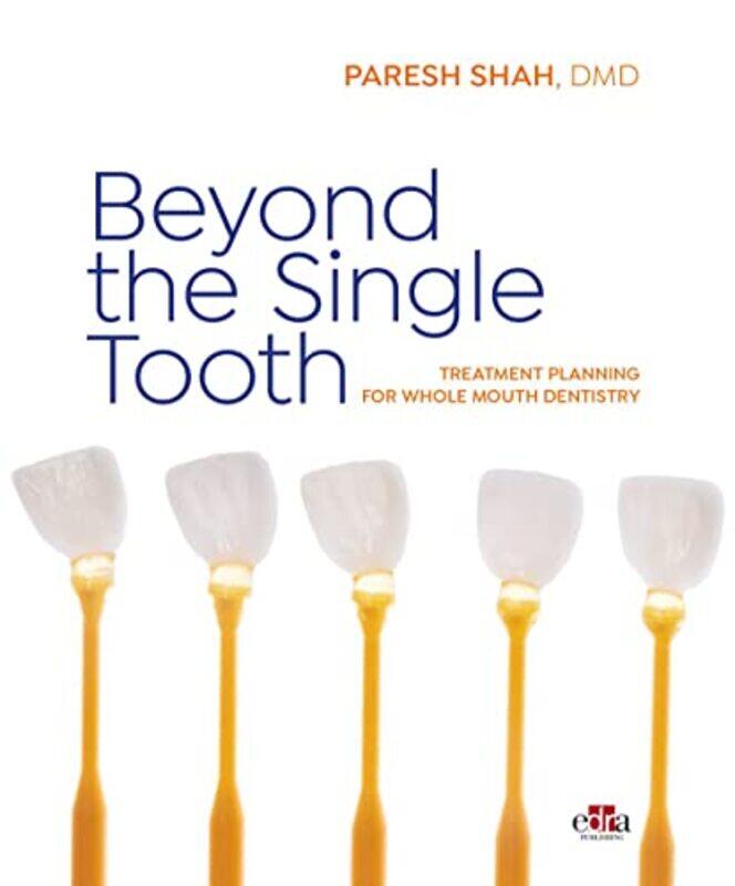 

Beyond The Single Tooth by Paresh Shah-Hardcover