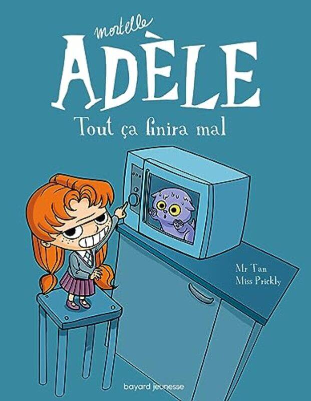 

MORTELLE ADELE, TOME 01 - TOUT CA FINIRA MAL,Paperback,by:M. TAN/MISS PRICKLY