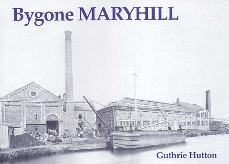 

Bygone Maryhill by Guthrie Hutton-Paperback