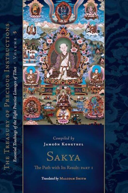 

Sakya The Path with Its Result Part 1 by Jamgon Kongtrul Lodro Thaye-Hardcover